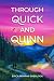 Through Quick and Quinn