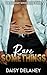 Rare Somethings: A Spicy Fo...