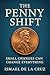 The Penny Shift by Ismael De la Cruz