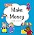 How to Make Money: A Fun Fi...
