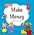 How to Make Money by Kelly Lee