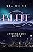 Blite - Zwischen den Welten by Lea Weiß