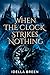 When The Clock Strikes Noth...