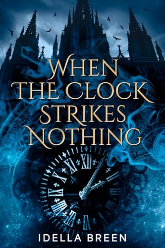 When The Clock Strikes Nothing (Dance of the Firefly Book 1)