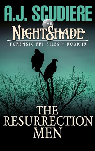 The Resurrection Men (NightShade Forensic FBI Files Book 15)