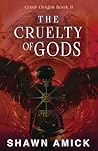 The Cruelty of Gods