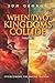 WHEN TWO KINGDOMS COLLIDE: Overcoming the Battle Within (THE KINGDOM CONFRONTATION SERIES)