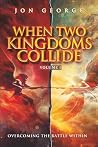 WHEN TWO KINGDOMS...