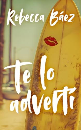 Te lo advertí (Spanish Edition)