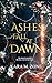 Ashes Fall at Dawn by Kara M. Zone