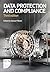 Data Protection and Compliance: Third Edition