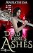 Dead Girl's Ashes by Annathesa Nikola Darksbane