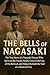The Bells of Nagasaki: The ...