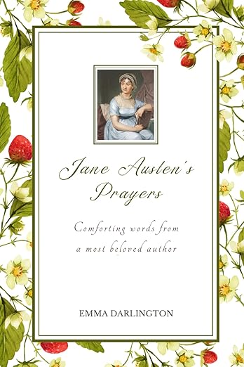 Jane Austen's Prayers: Comforting Words from a Most Beloved Author