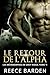 Le Retour de l'Alpha: Une romance de métamorphe loup (Les Métamorphes de Grey Ridge t. 11) (French Edition)