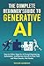 The Complete Beginner's Guide To Generative AI by Taylor Gordon