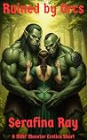 Ruined by Orcs: A...