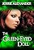 The Green-Eyed Doll by Jerrie Alexander