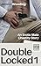 Double Locked 1: An Erotic ...