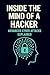 Inside the Mind of a Hacker...