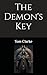 The Demon's Key by Tom Clarke