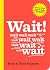 Wait! (Books That Drive Kid...
