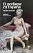 El perfume en España by Clara Buedo