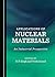 Applications of Nuclear Materials by D. P. Singh