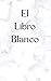 El Libro Blanco