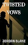 Twisted Vows