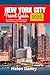 New York City Travel Guide 2025 by Helen Dancy