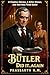 The Butler Did It... Again: A Clueless Heiress, A Killer Dinner, and One Very Tired Butler