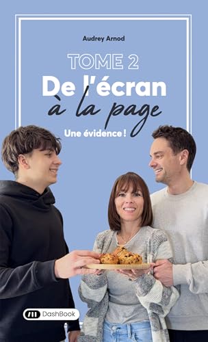 De l'Écran à la Page - Tome 2: Une évidence ! (Paperback)