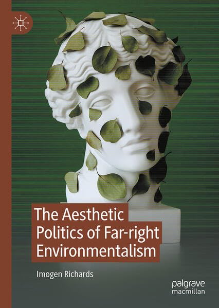 The Aesthetic Politics of Far-right Environmentalism (Hardcover)