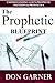 The Prophetic Blueprint Vol...