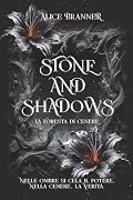 Stone and shadows. La foresta di cenere