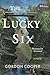 The Lucky Six by Gordon D. Cooper