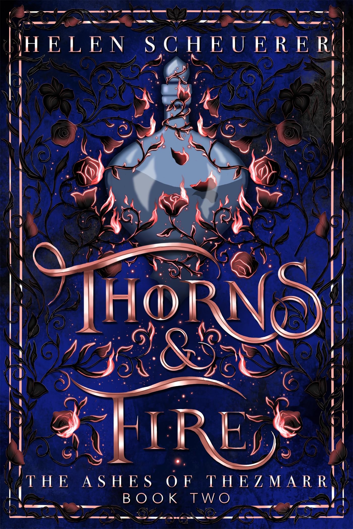 Thorns & Fire (The Ashes of Thezmarr, #2)