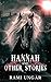 Hannah and Other Stories by Rami Ungar