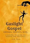 Gaslight Gospel: ...