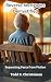 Reverse Mortgages Demystified by Todd Christensen