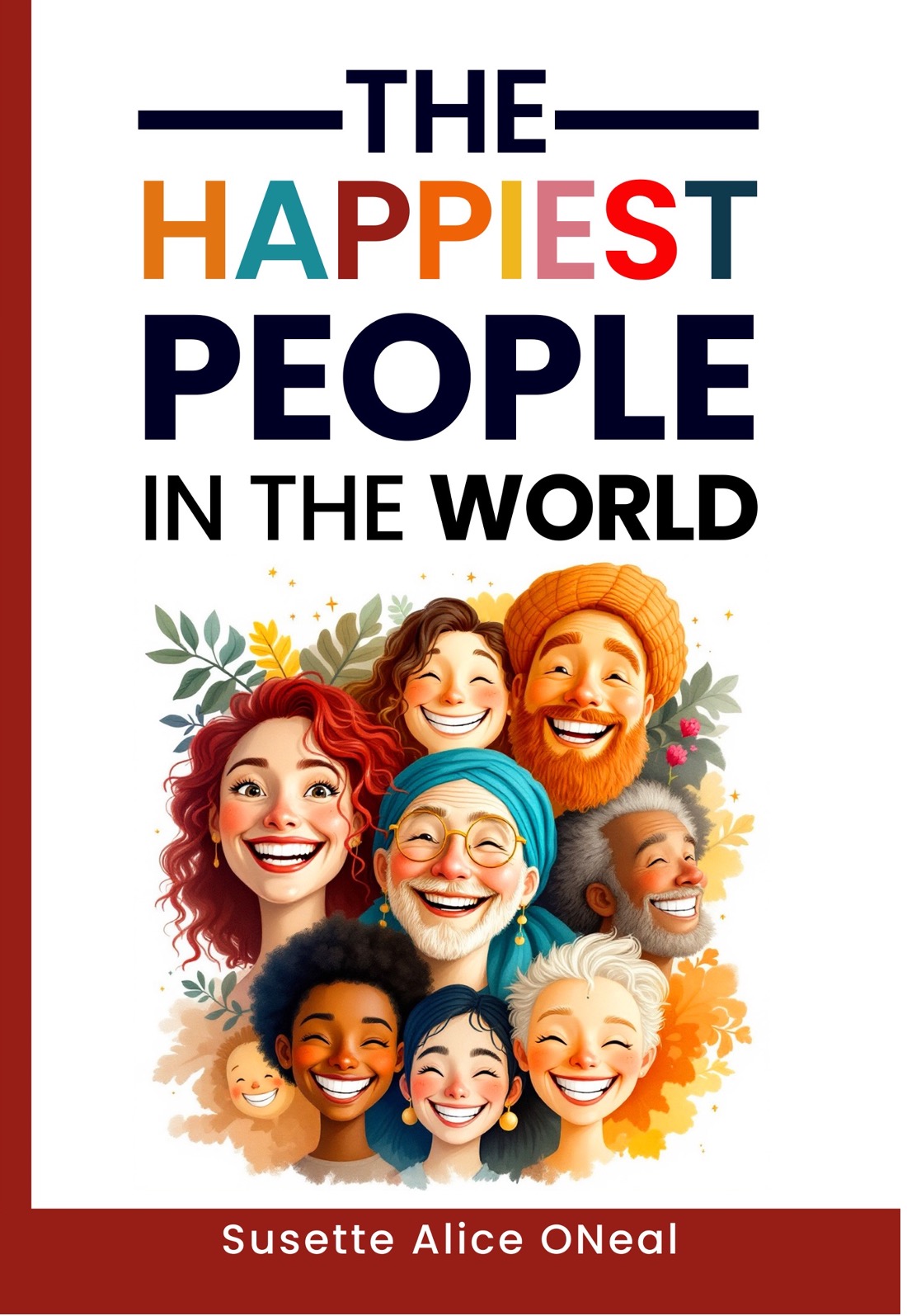 The Happiest People in the World
