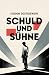 Schuld und Sühne (mit Vorwo...
