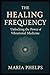 The Healing Frequency: Unlo...