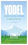 Yodel When You're...