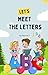 Let's Meet The Letters