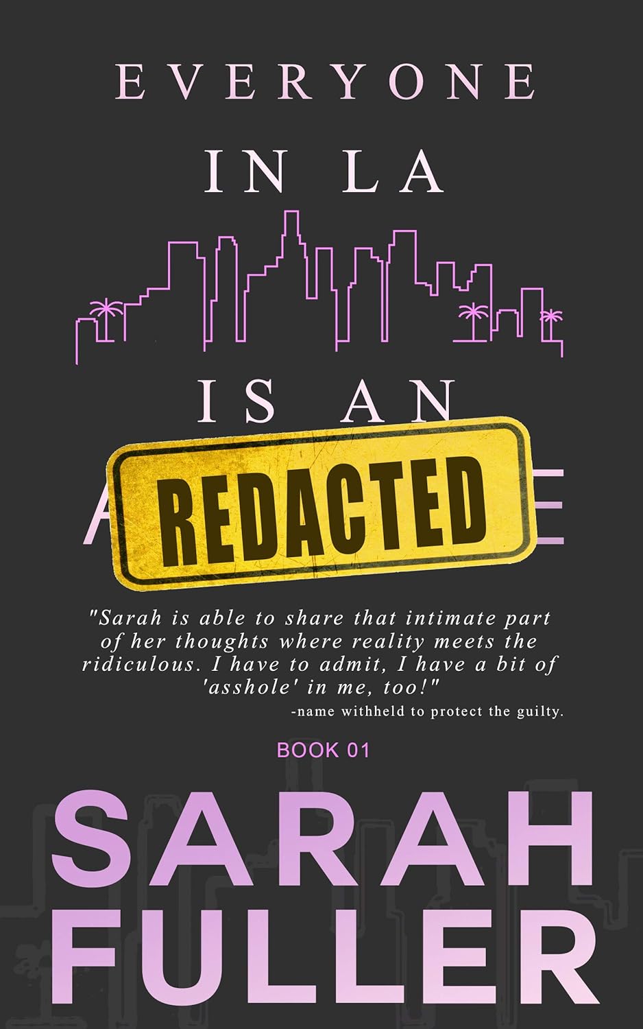 Everyone In LA Is an REDACTED: Book One