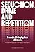 Seduction, Drive and Repetition by Herman Westerink