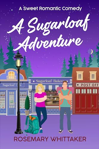 A Sugarloaf Adventure: A Sweet Romantic Comedy (Sugarloaf Bakery Book 9)