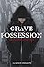 Grave Possession (The Grave Series)